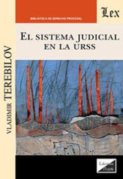 El sistema judicial en la urss. - A field guide to left wing wackos by kfir alfia.